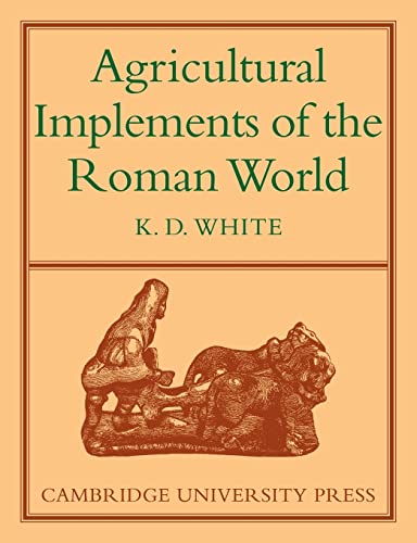 9780521147576: Agricultural Implements of the Roman World