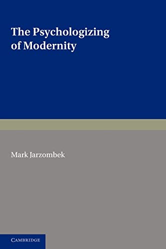 Imagen de archivo de The Psychologizing of Modernity: Art, Architecture, and History a la venta por Chiron Media