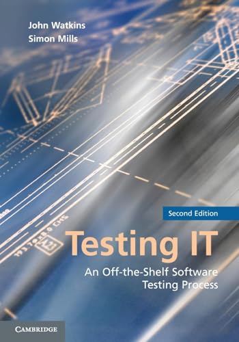 Stock image for Testing IT, Second Edition: An Off-the-Shelf Software Testing Process for sale by AwesomeBooks