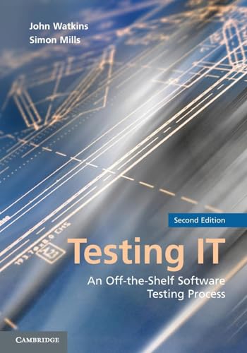 Stock image for Testing IT : An Off-the-Shelf Software Testing Process for sale by Better World Books Ltd