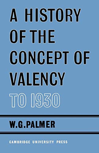 A History of the Concept of Valency to 1930 (9780521148146) by Palmer, W. G.