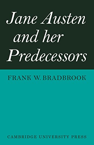 Jane Austen and her Predecessors (9780521148252) by Bradbrook, Frank W.