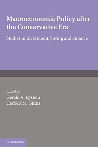 Stock image for Macroeconomic Policy after the Conservative Era: Studies in Investment, Saving and Finance for sale by Lucky's Textbooks