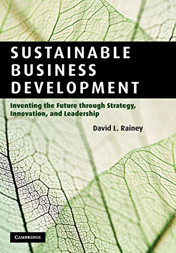 Stock image for Sustainable Business Development: Inventing the Future Through Strategy, Innovation, and Leadership for sale by SecondSale