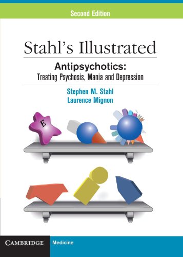 Stock image for Stahl's Illustrated Antipsychotics: Treating Psychosis, Mania and Depression for sale by HPB-Red
