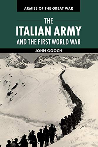 The Italian Army and the First World War. Armies of the Great War
