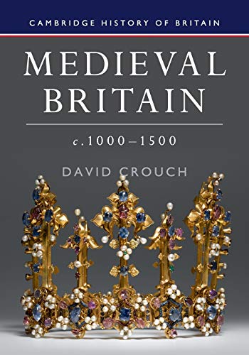 Beispielbild fr Medieval Britain, c.1000  1500 (Cambridge History of Britain, Series Number 2) zum Verkauf von BooksRun