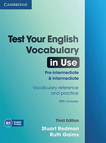 TEST YOUR ENGLISH VOCABULARY IN USE PRE-INTERMEDIATE AND INTERMEDIATE WITH ANSWERS 3ED