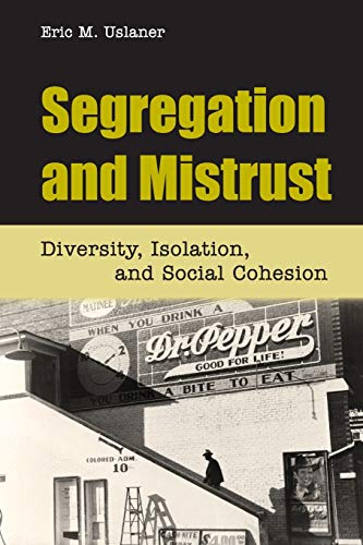 Stock image for Segregation and Mistrust: Diversity, Isolation, and Social Cohesion for sale by Hiding Place Books