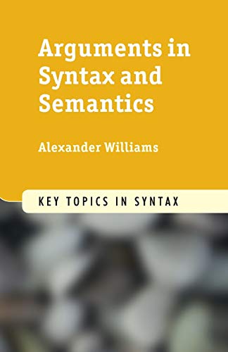 9780521151726: Arguments in Syntax and Semantics