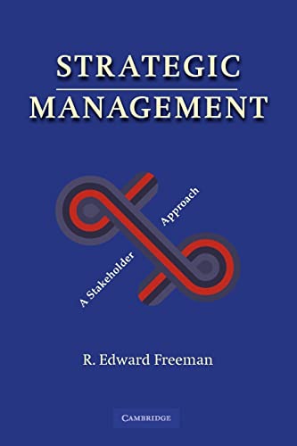 Strategic Management: A Stakeholder Approach (9780521151740) by R. Edward Freeman