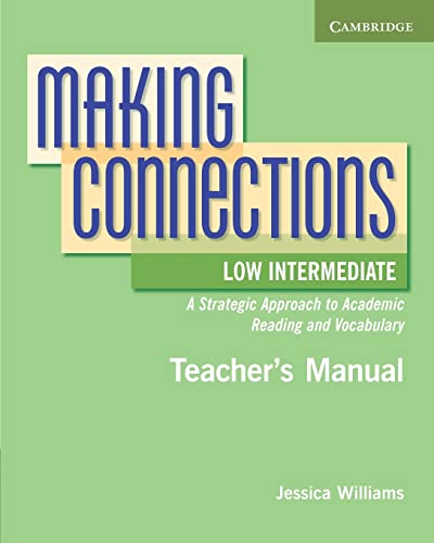 Stock image for Making Connections Low Intermediate Teacher's Manual: A Strategic Approach to Academic Reading and Vocabulary for sale by Chiron Media