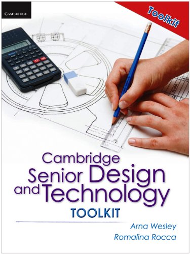 Cambridge Senior Design and Technology 2nd Edition Toolkit (9780521152327) by Wesley, Arna Christine; Rocca, Romalina