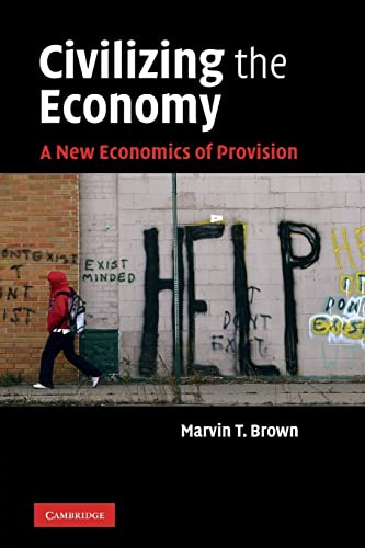 9780521152464: Civilizing the Economy: A New Economics of Provision