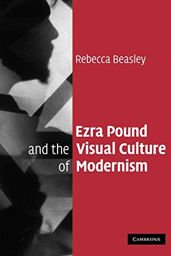 Imagen de archivo de Ezra Pound and the Visual Culture of Modernism a la venta por Lucky's Textbooks