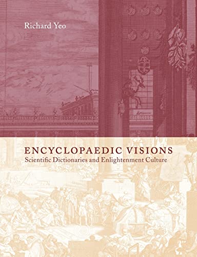 9780521152921: Encyclopaedic Visions: Scientific Dictionaries and Enlightenment Culture