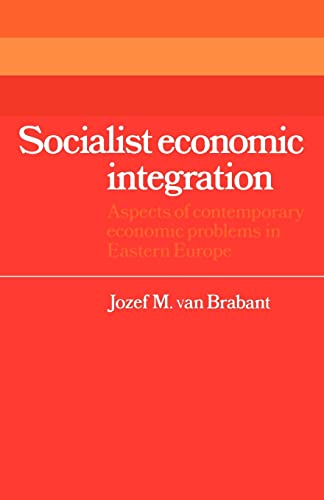 9780521153041: Socialist Economic Integration Paperback: Aspects of Contemporary Economic Problems in Eastern Europe: 30 (Cambridge Russian, Soviet and Post-Soviet Studies, Series Number 30)