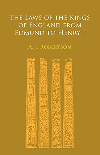 Stock image for The Laws of the Kings of England from Edmund to Henry I for sale by Ria Christie Collections