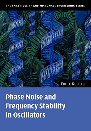 Beispielbild fr Phase Noise and Frequency Stability in Oscillators (The Cambridge RF and Microwave Engineering Series) zum Verkauf von Monster Bookshop