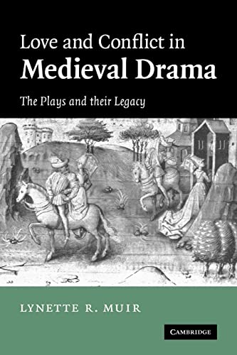 Beispielbild fr Love and Conflict in Medieval Drama: The Plays and Their Legacy zum Verkauf von Ria Christie Collections