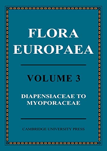 9780521153683: Flora Europaea: Diapensiaceae to Myoporaceae: Volume 3