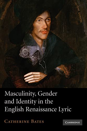 Stock image for Masculinity, Gender and Identity in the English Renaissance Lyric for sale by Chiron Media