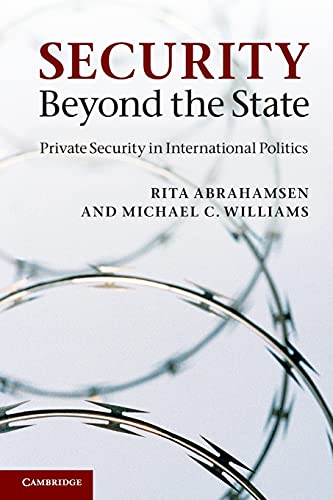 Security Beyond the State: Private Security in International Politics - Abrahamsen, Rita