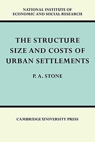 The Structure, Size and Costs of Urban Settlements - Stone, P. A.