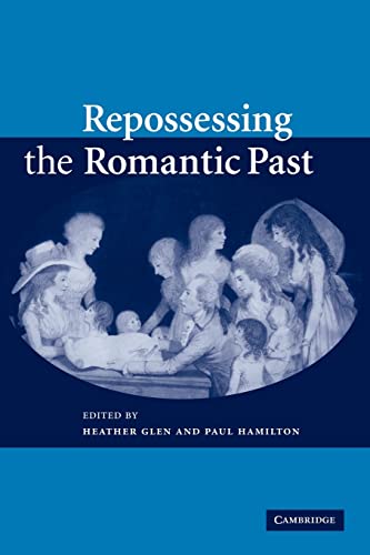 Stock image for Repossessing the Romantic Past for sale by GF Books, Inc.