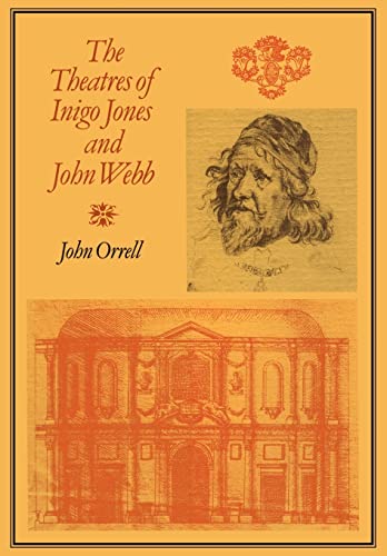The Theatres of Inigo Jones and John Webb (9780521154895) by Orrell, John