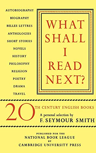 Imagen de archivo de What Shall I Read Next?: A Personal Selection of Twentieth Century English Books a la venta por Chiron Media