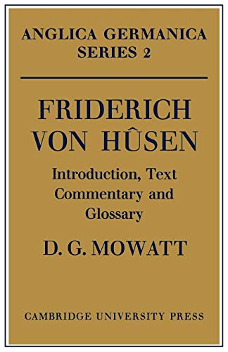 Stock image for Friderich von Husen: Introduction, Text Commentary and Glossary (Anglica Germanica Series 2) for sale by Chiron Media