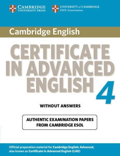 Imagen de archivo de Cambridge Certificate in Advanced English 4 for Updated Exam Student's Book without answers: Official Examination Papers from University of Cambridge ESOL Examinations Cambridge ESOL a la venta por Aragon Books Canada