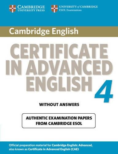 Immagine dell'editore per Cambridge Certificate in Advanced English 4 for Updated Exam Student's Book without answers: Official Examination Papers from University of Cambridge ESOL Examinations (CAE Practice Tests) venduto da Academybookshop