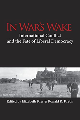 Stock image for In War's Wake : International Conflict and the Fate of Liberal Democracy for sale by Tall Stories BA