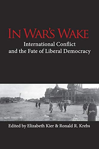 Stock image for In War's Wake: International Conflict and the Fate of Liberal Democracy for sale by Books Unplugged