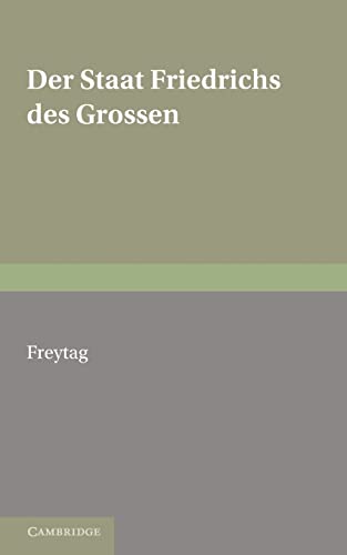 9780521158497: Der Staat Friedrichs des Grossen: With an Appendix of Poems on Frederick the Great