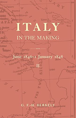 Stock image for Italy in the Making June 1846 to 1 January 1848 for sale by Phatpocket Limited