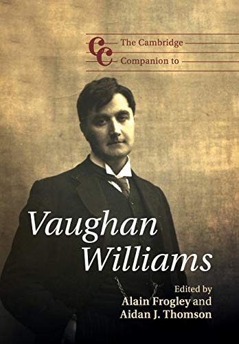 Beispielbild fr The Cambridge Companion to Vaughan Williams (Cambridge Companions to Music) zum Verkauf von Monster Bookshop