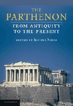 Stock image for The Parthenon: From Antiquity to the Present for sale by HPB-Red