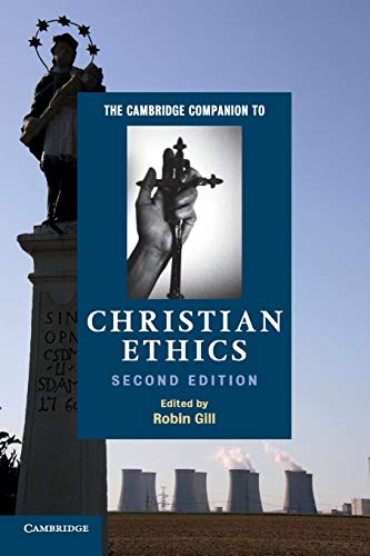 9780521164832: The Cambridge Companion to Christian Ethics (Cambridge Companions to Religion)