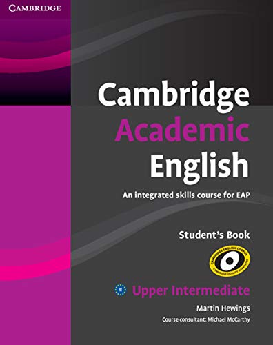 9780521165204: Cambridge Academic English B2 Upper Intermediate Student's Book: An Integrated Skills Course for EAP - 9780521165204