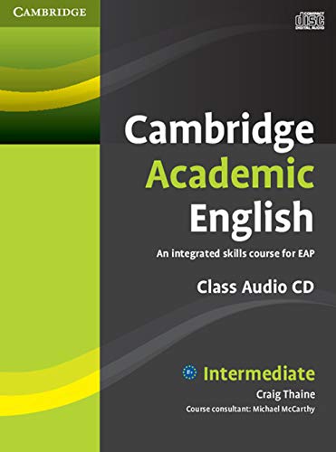 9780521165228: Cambridge Academic English B1+ Intermediate Class Audio CD: An Integrated Skills Course for EAP - 9780521165228