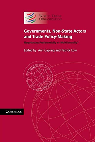 9780521165617: Governments, Non-State Actors and Trade Policy-Making: Negotiating Preferentially or Multilaterally?