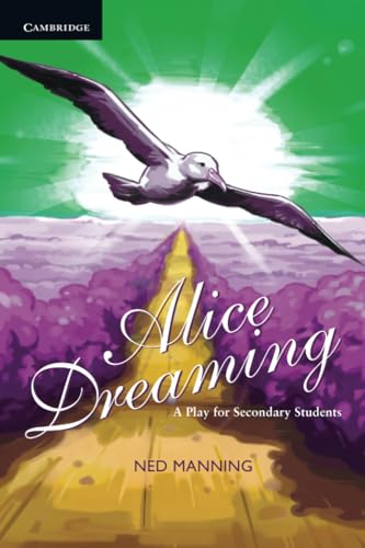 Imagen de archivo de Alice Dreaming: A Play for Secondary Students A Play for Secondary Students a la venta por Chiron Media