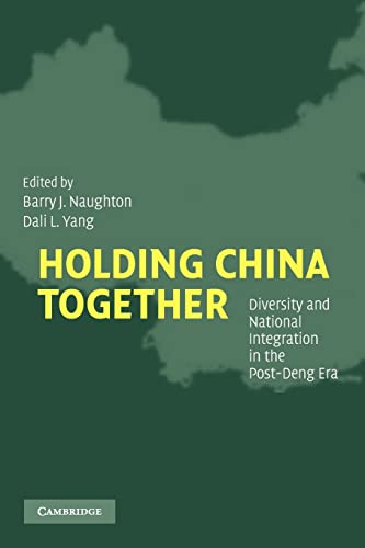 Beispielbild fr Holding China Together: Diversity and National Integration in the Post-Deng Era zum Verkauf von Books Unplugged