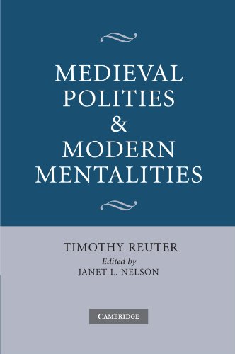 Medieval Polities and Modern Mentalities (9780521168632) by Reuter, Timothy