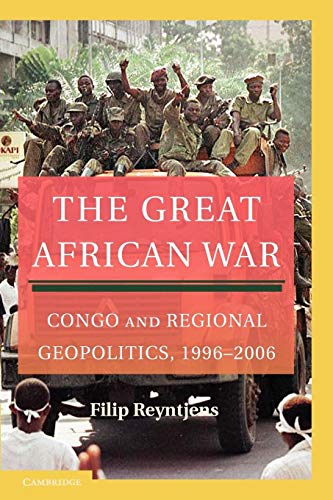 9780521169059: The Great African War: Congo and Regional Geopolitics, 1996-2006