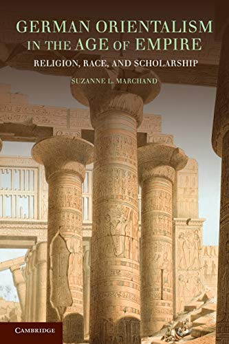 9780521169073: German Orientalism in the Age of Empire: Religion, Race, and Scholarship (Publications of the German Historical Institute)