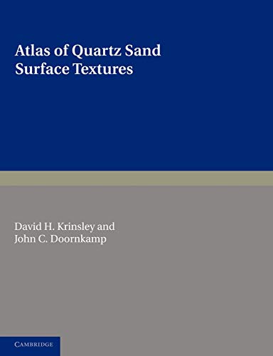 Stock image for Atlas of Quartz Sand Surface Textures (Cambridge Earth Science Series) for sale by Lucky's Textbooks